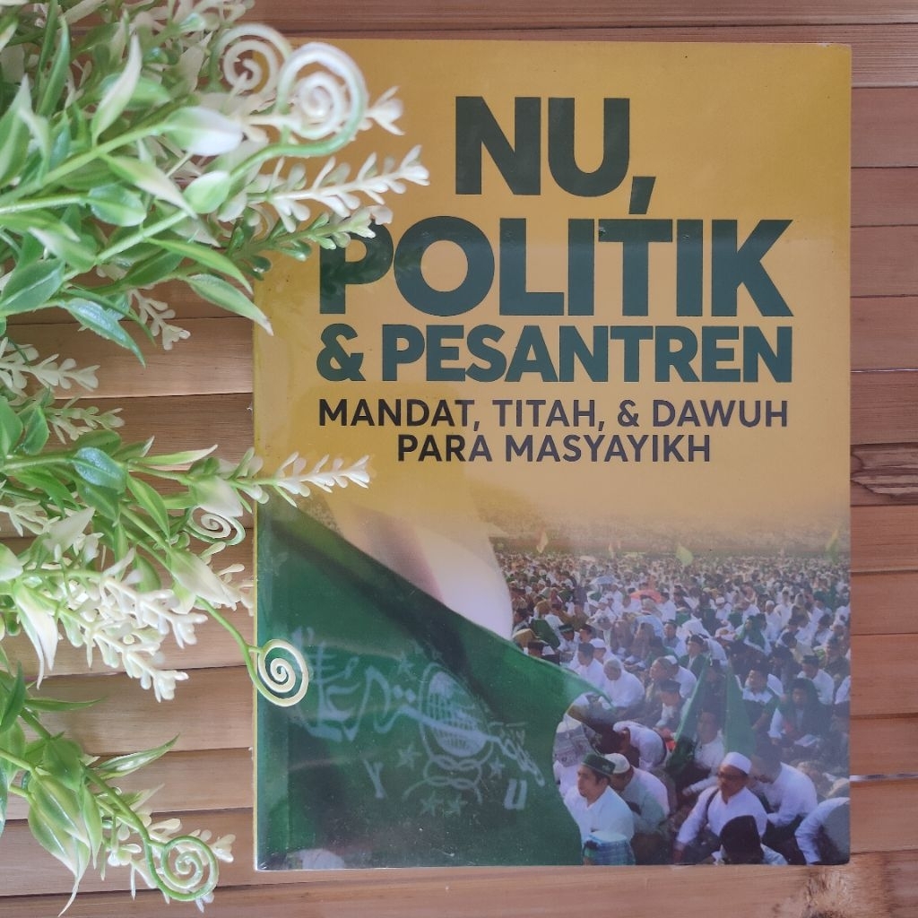 NU, POLITIK & PESANTREN