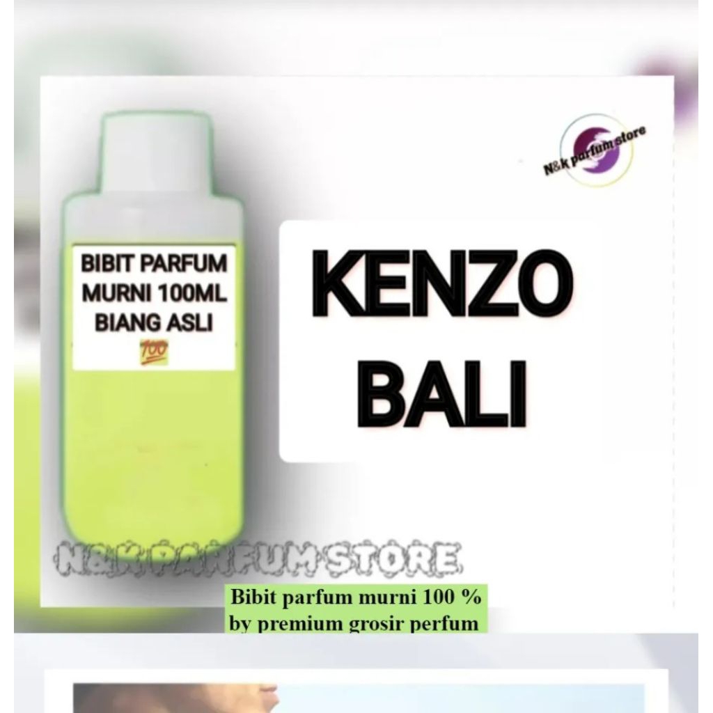 BIBIT PARFUM KENZO BALI 100 ML(BELUM DICAMPUR ETANOL)