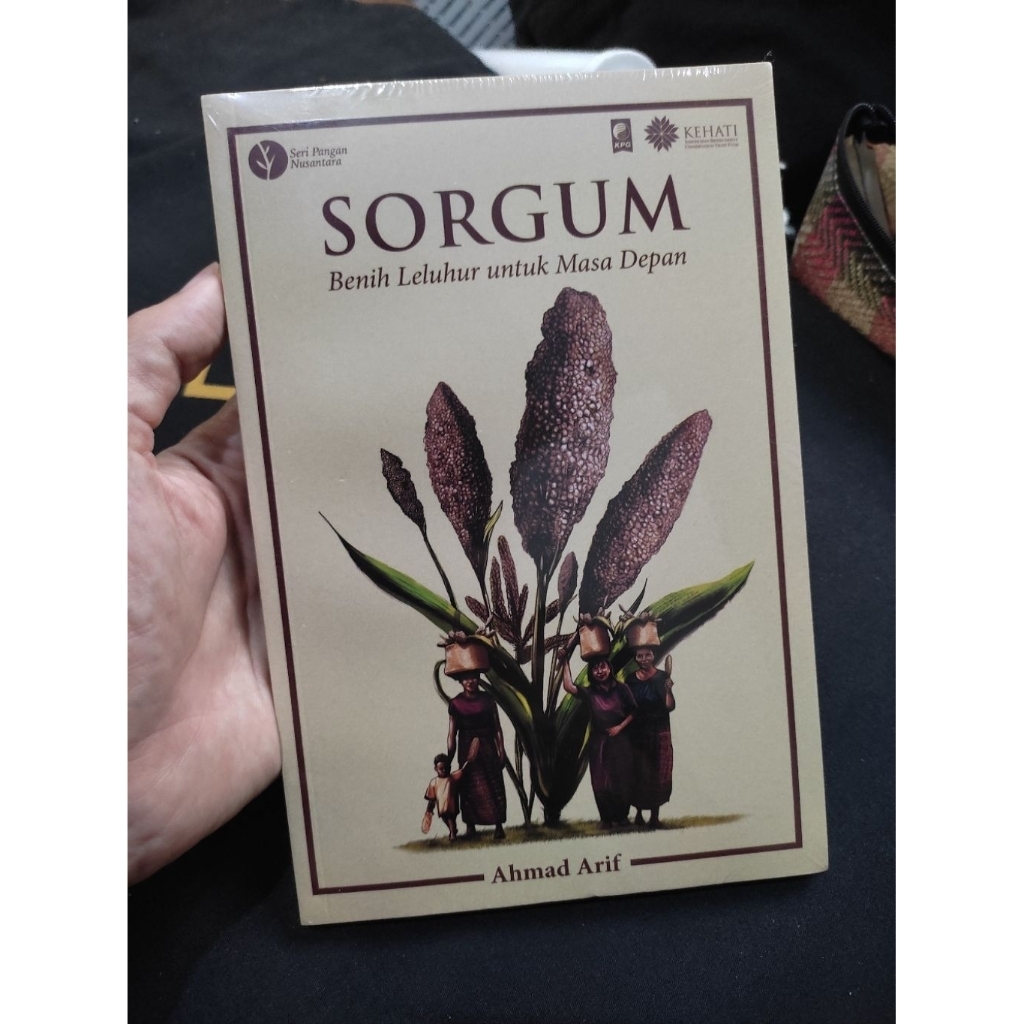 Buku Sorgum By Ahmad Arif - Seri Pangan Nusantara KPG