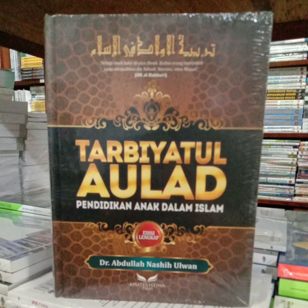 Tarbiyatul Aulad Pendidikan Anak Dalam Islam Dr Abdullah Nashih Ulwan