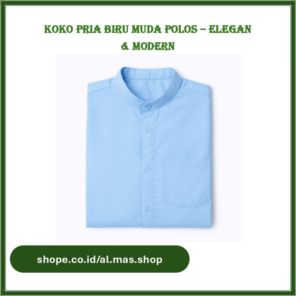 Baju Koko Pria Lengan Panjang Biru Muda – Koko Muslim Kerah Shanghai Modern | Bahan Adem & Halus