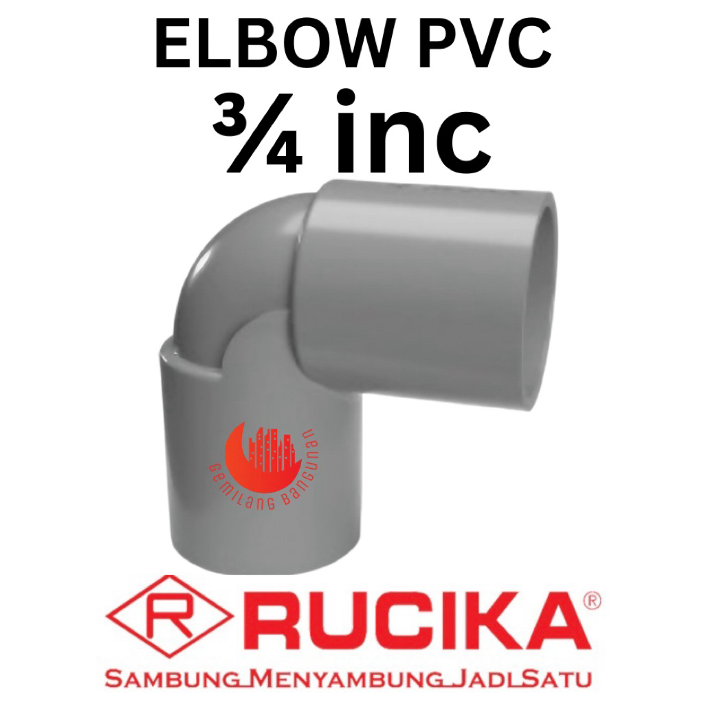 ELBOW PVC 3/4 INCH / ELBOW RUCIKA / KENI 3/4 INCH / LBO 3/4 IN / KNEE 3/4 INCH