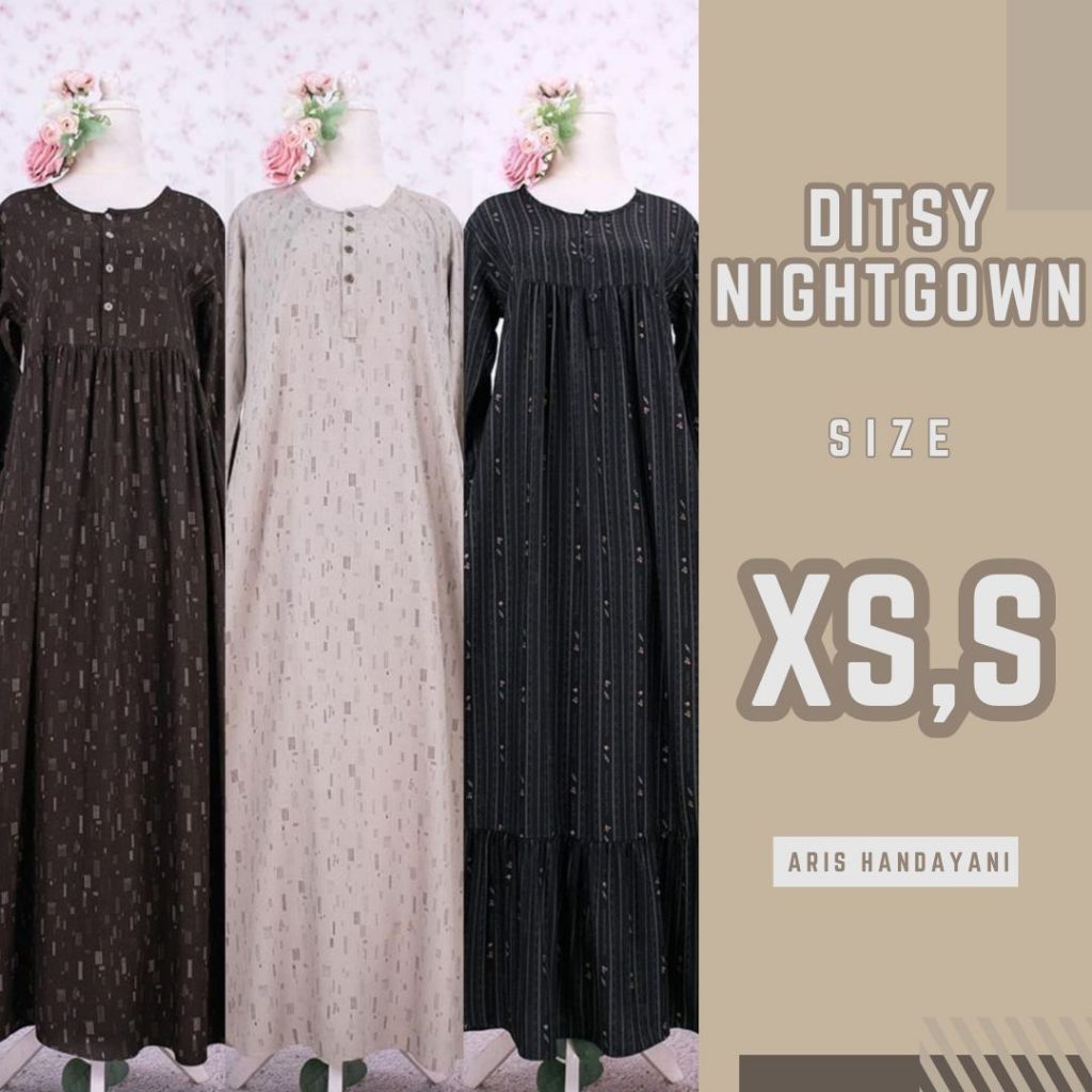 DITSY NIGHTGOWN, DITSY SIZE XS,S  DITSY SIZE XS DITSY SIZE S, DITSY OFFICIAL, GAMIS DITSY