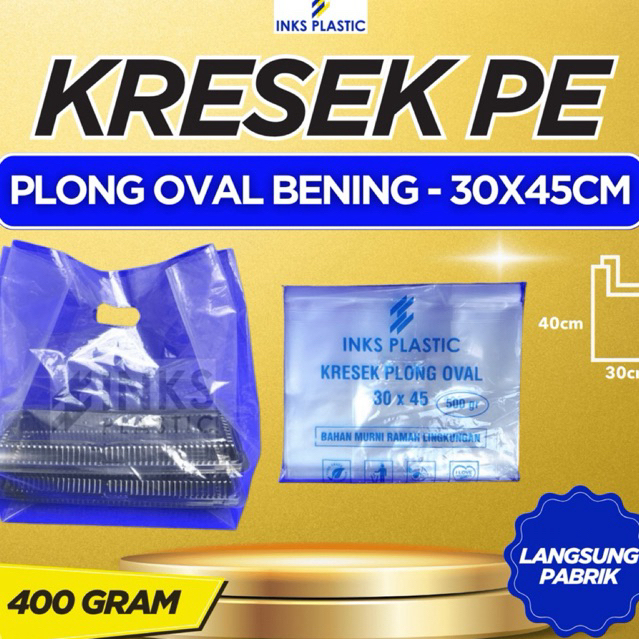 KRESEK PE BENING 30x45 PLONG OVAL KANTONG BENING TRANSPARAN TEBAL