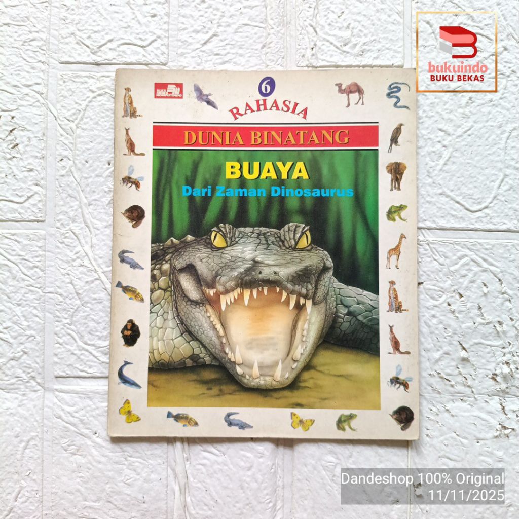 BUAYA Dari Zaman Dinosaurus - Rahasia Dunia Binatang #6 - Buku Pengetahuan Anak Bekas Preloved