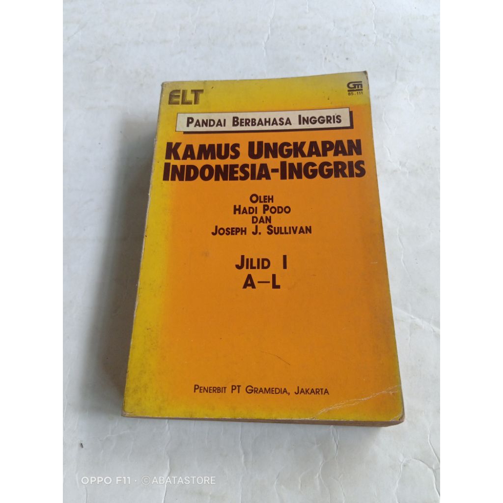 KAMUS UNGKAPAN INDONESIA INGGRIS JILID 1 A L HADI PODO