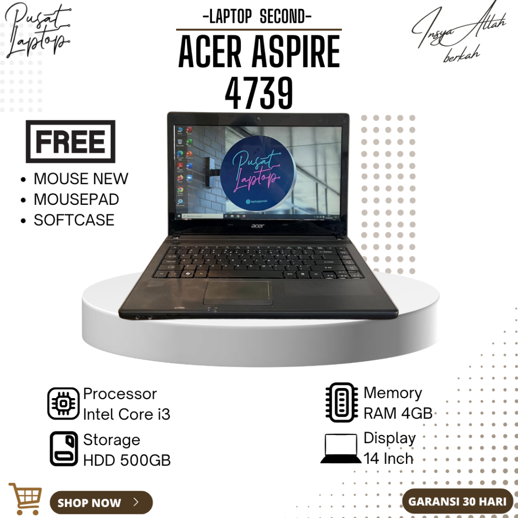 LAPTOP ACER 4739 SECOND | INTEL CORE I3 | RAM 4GB | HDD 500GB | BERGARANSI