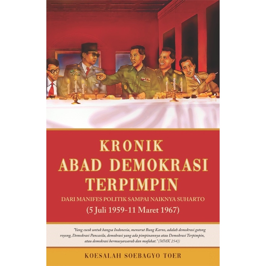 Pataba Press - Kronik Abad Demokrasi Terpimpin: Dari Manifes Politik sampai Naiknya Suharto (5 Juli 
