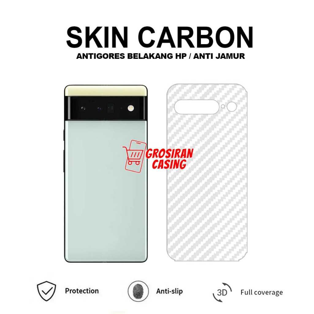 Google Pixel 6 Google Pixel 6A Google Pixel 6 Pro Skin Carbon 3D Antigores Belakang Skin Carbon Goog
