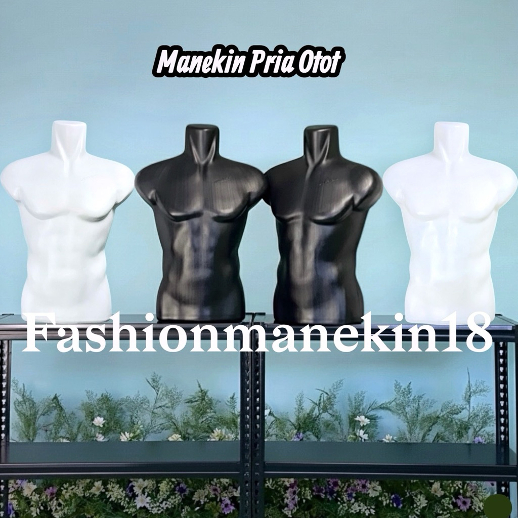MANEKIN PRIA DEWASA SETENGAH BADAN + PATUNG BAJU PRIA + DISPLAY BAJU PRIA  KAOS KEMEJA JAKET SINGLET