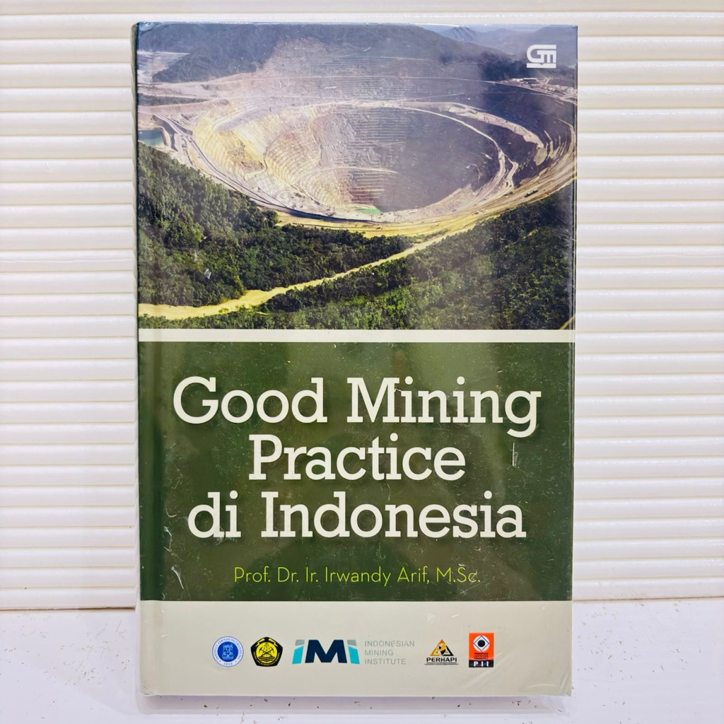 Good Mining Practice Indonesia - Buku Teknik Pertambangan