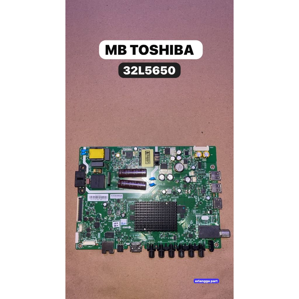 MainBoard Toshiba 32L5650 Original – Motherboard TV Toshiba 32 Inch – Mesin TV Toshiba 32L5650 LED/L