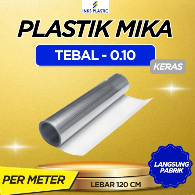 PLASTIK MIKA TEBAL 0.10 MIKA ROLL KERAS METERAN