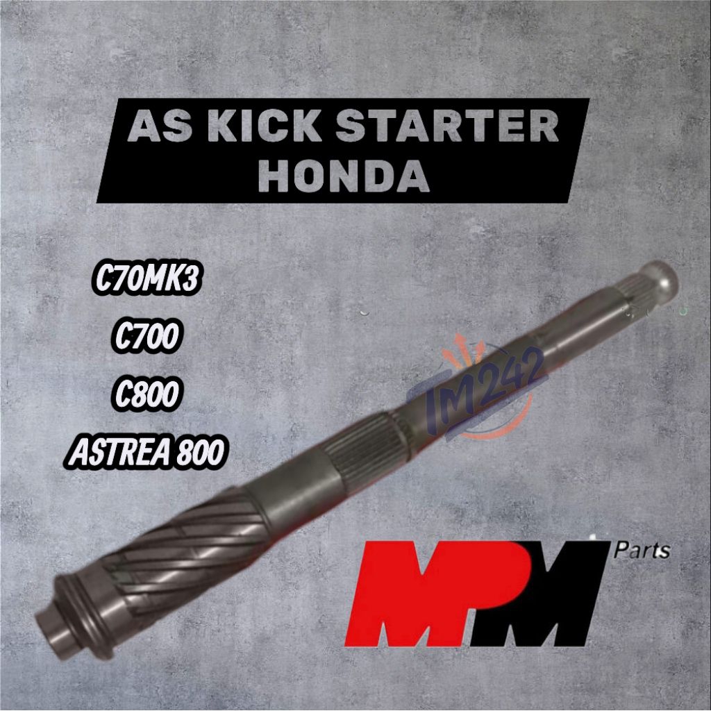 AS KICK STARTER ENGKOL HONDA C70MK3 C700 C800 ASTREA800 SUPERCUB