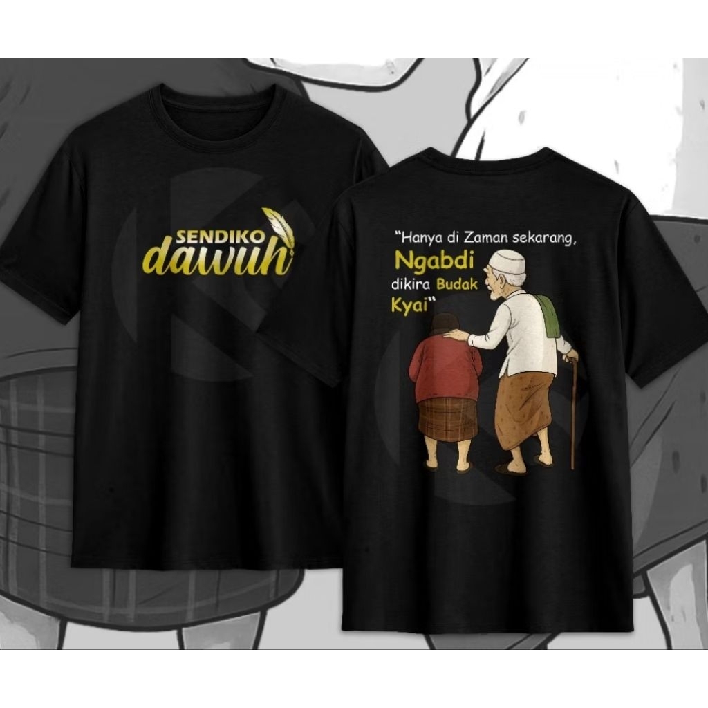 Kaos Distro Sendiko Dawuh Hanya Jaman Sekarang Ngabi Dikira Budak Kyai