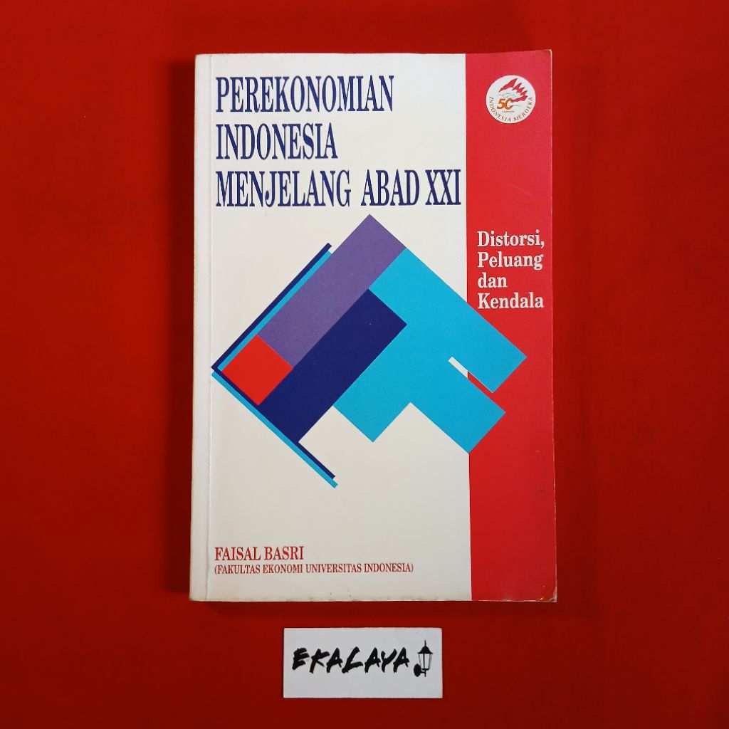 Buku Sospolhum PEREKONOMIAN INDONESIA MENJELANG ABAD XXI (Distorsi, Peluang dan Kendala) — Faisal H.