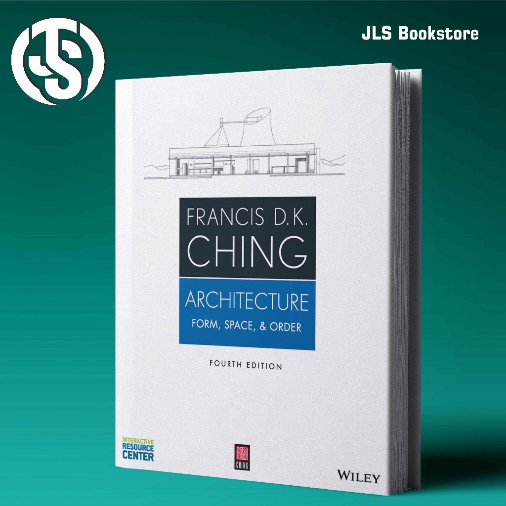 Architecture Form, Space, and Order, Fourth Edition - Francis D. K. Ching