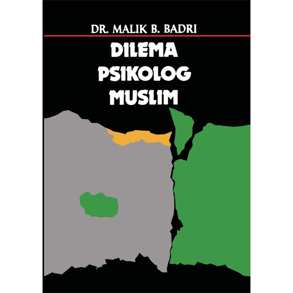 DILEMA PSIKOLOGI MUSLIM - Dr. Malik B. Badri