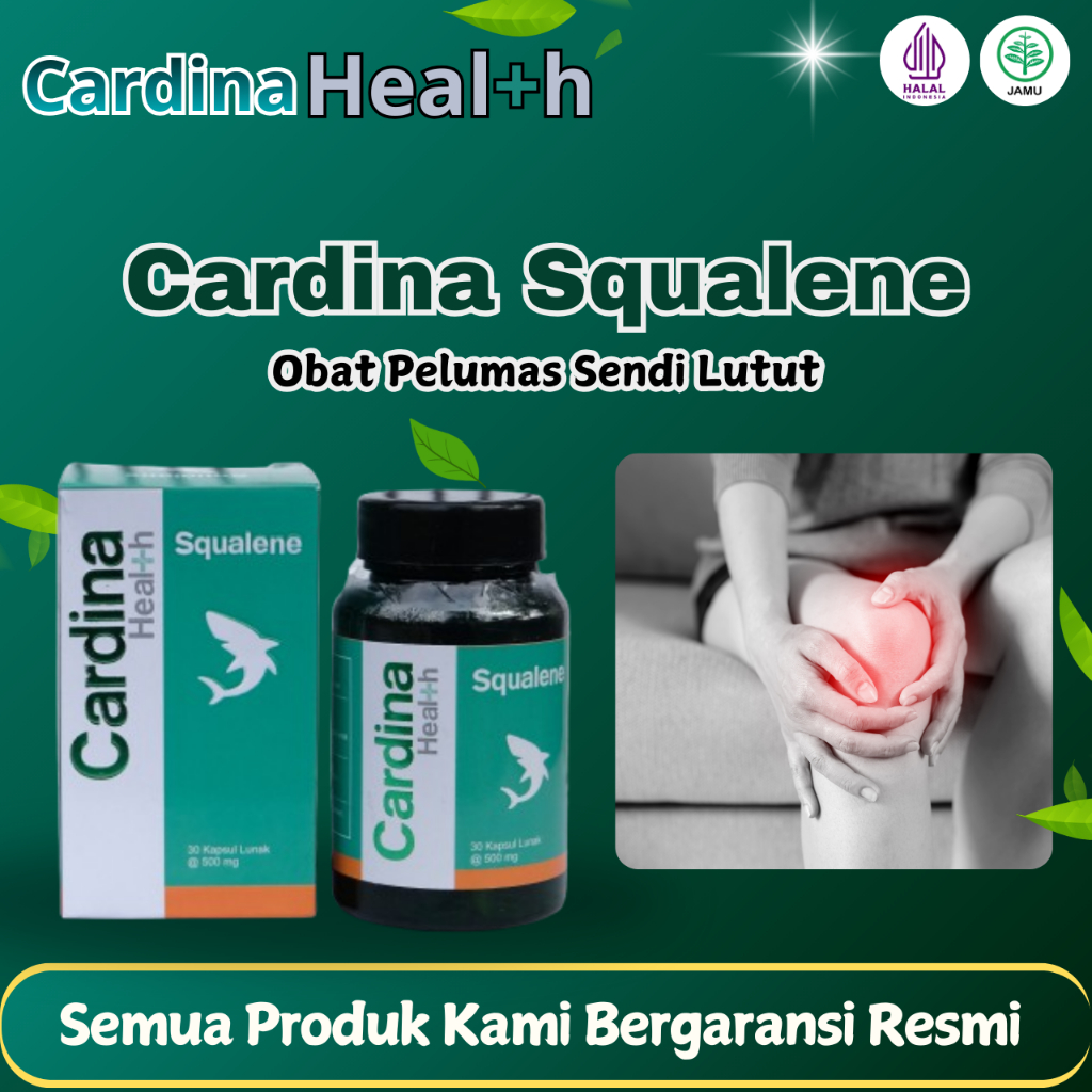 Cardina Squalene Obat Pelumas Sendi Lutut, Pengapuran Sendi Lutut, Osteoarthritis
