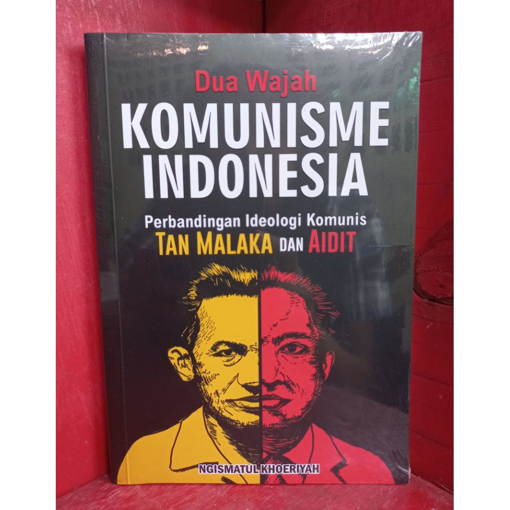 Buku DUA WAJAH KOMUNISME INDONESIA(Perbandingan Ideologi Komunis Tan Malaka dan Aidit)