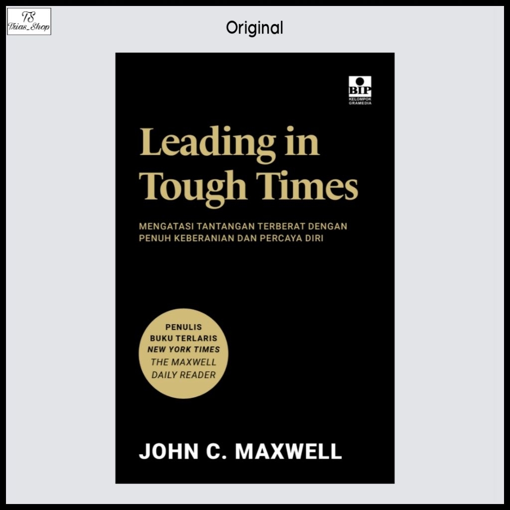 Buku Leading in Tough Times By John C. Maxwell