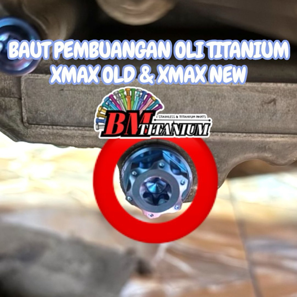 (TITANIUM)BAUT PEMBUANGAN OLI TITANIUM XMAX OLD XMAX NEW