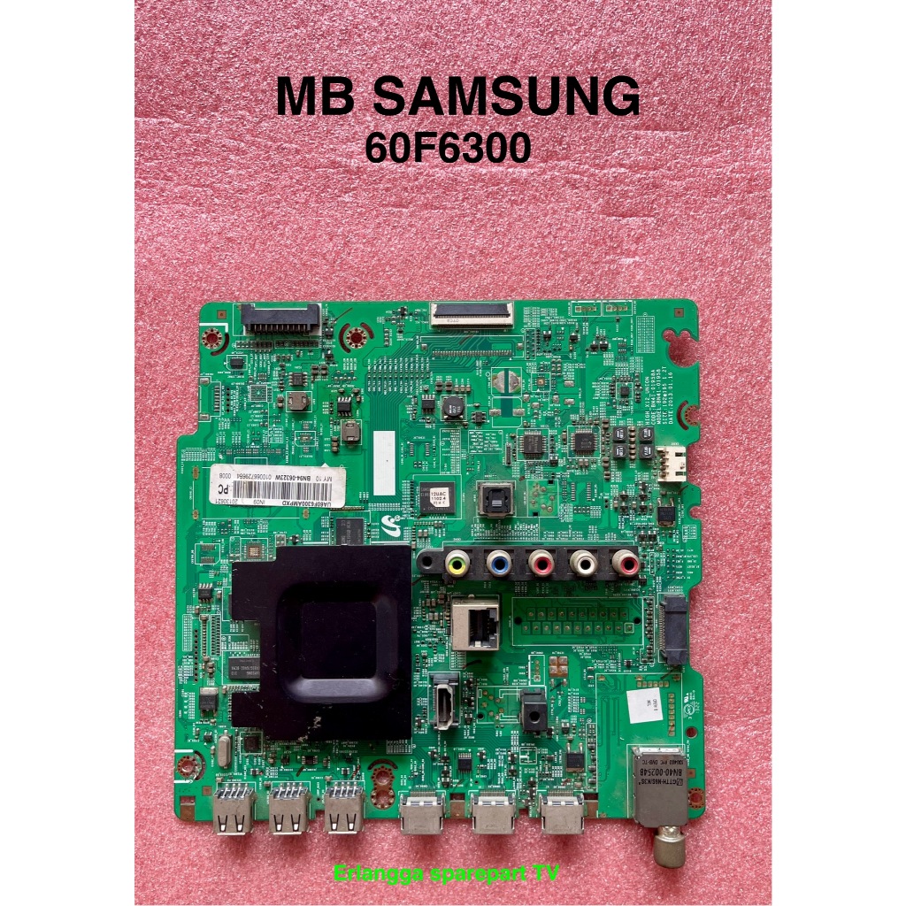 MB TV SAMSUNG 60F6300 - Main Board SAMSUNG 60F6300 - Mother Board SAMSUNG 60F6300  - Mesin TV SAMSUN