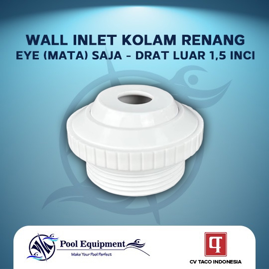 Inlet Fitting Eye saja Drat Luar 1,5 inch - inlet jacuzzi / kolam renang