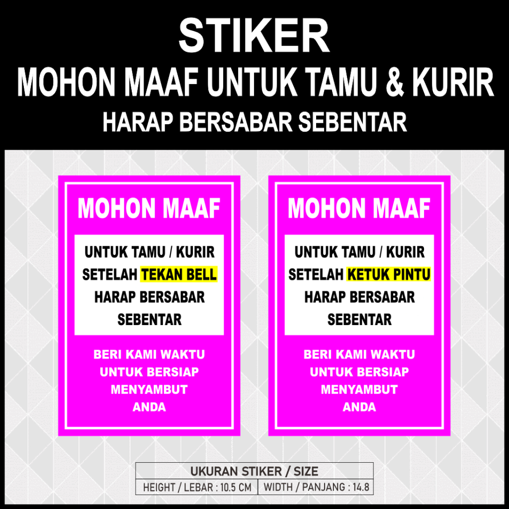 Stiker Mohon Maaf Untuk Tamu & Kurir Harap Bersabar Sebentar