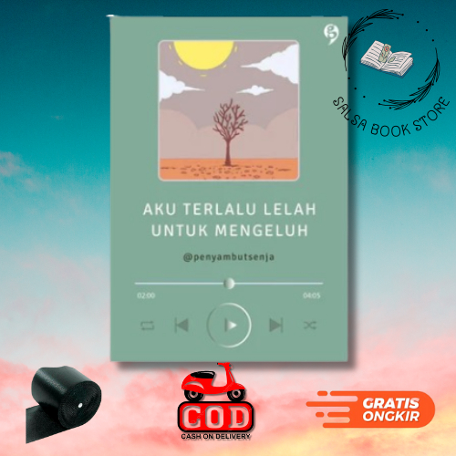 AG - Buku Aku Terlalu Lelah Untuk Mengeluh -