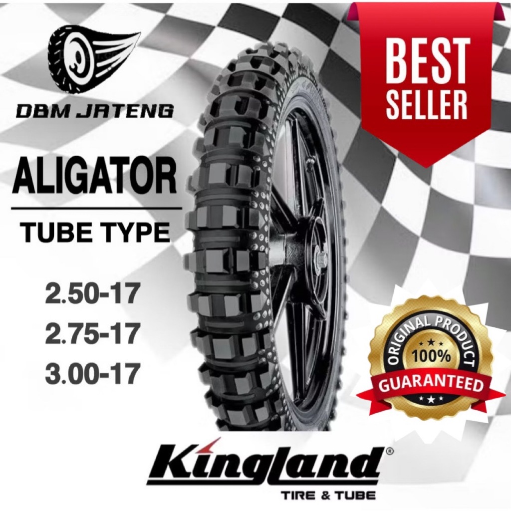 100% ORIGINAL & BARU BAN KINGLAND ALIGATOR TUBE TYPE RING 17 MOTOR BEBEK UKURAN 2.50-17 2.75-17 3.00