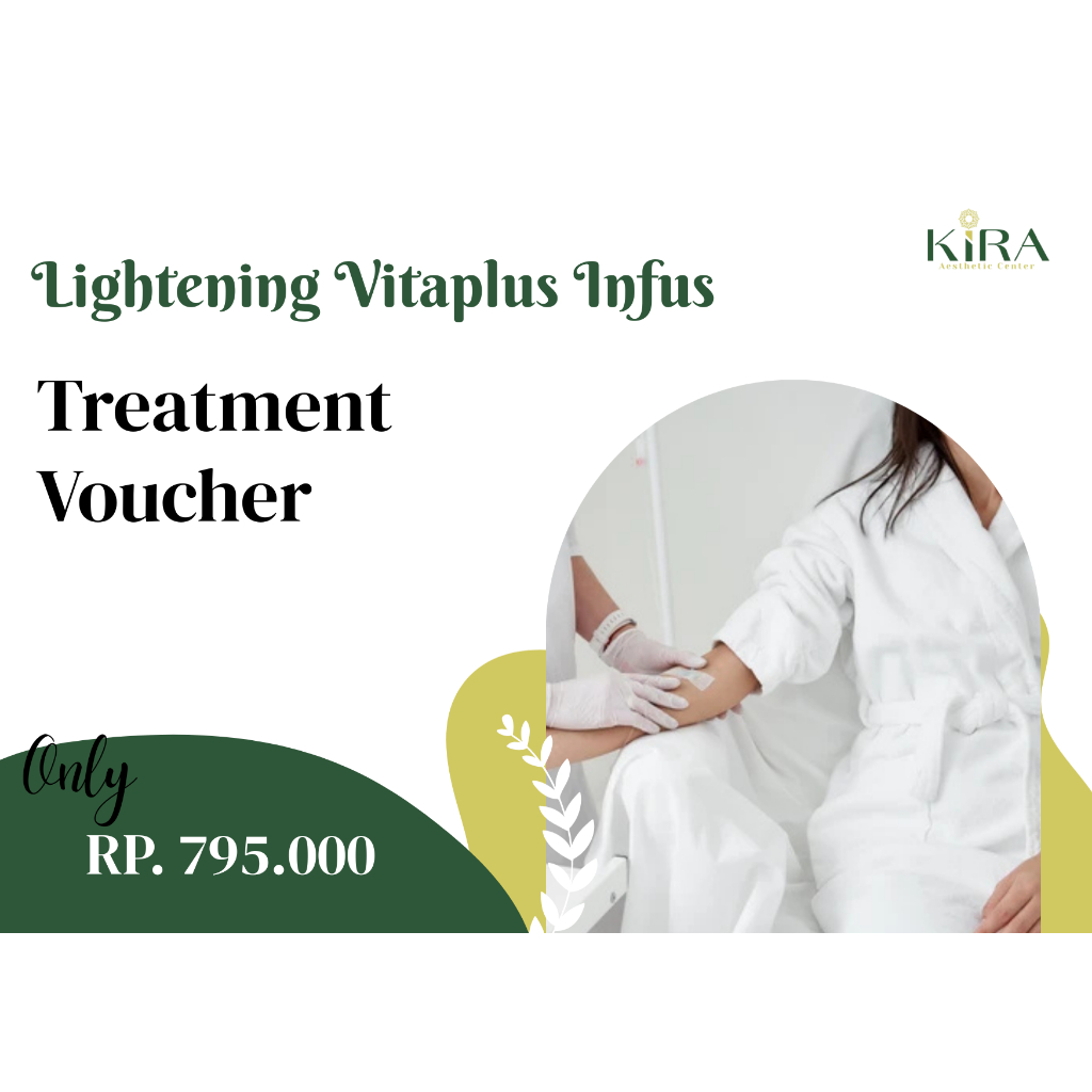 VOUCHER TREATMENT INFUS WHITENING KIRA  AESTHETIC CENTER