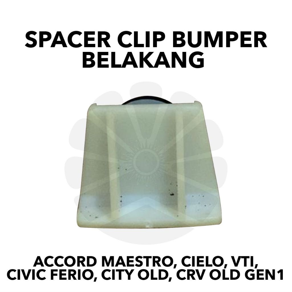 Spacer Clip Bumper Belakang Accord Maestro Cielo Vti Civic Ferio City Old Crv Old Gen1