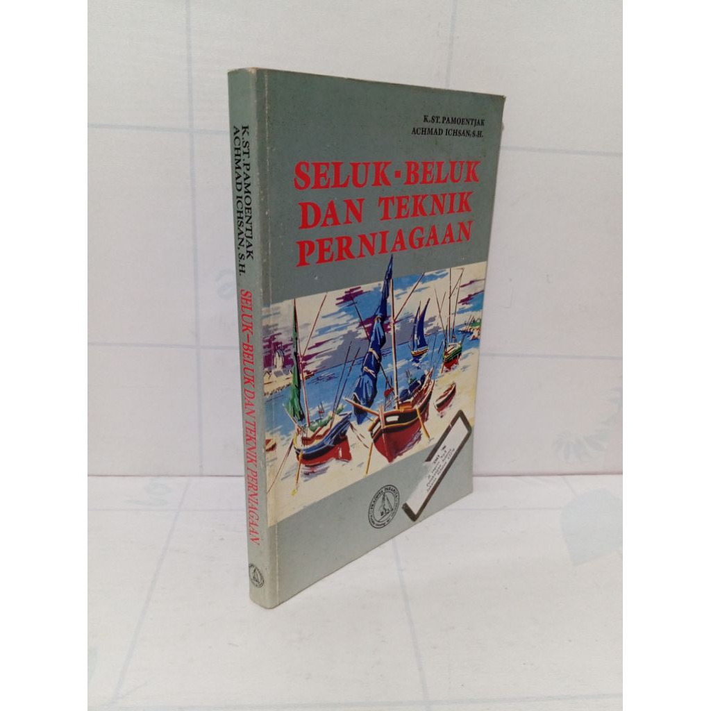 Seluk Beluk Dan Teknik Perniagaan By K. St. Pamoentjak Dkk