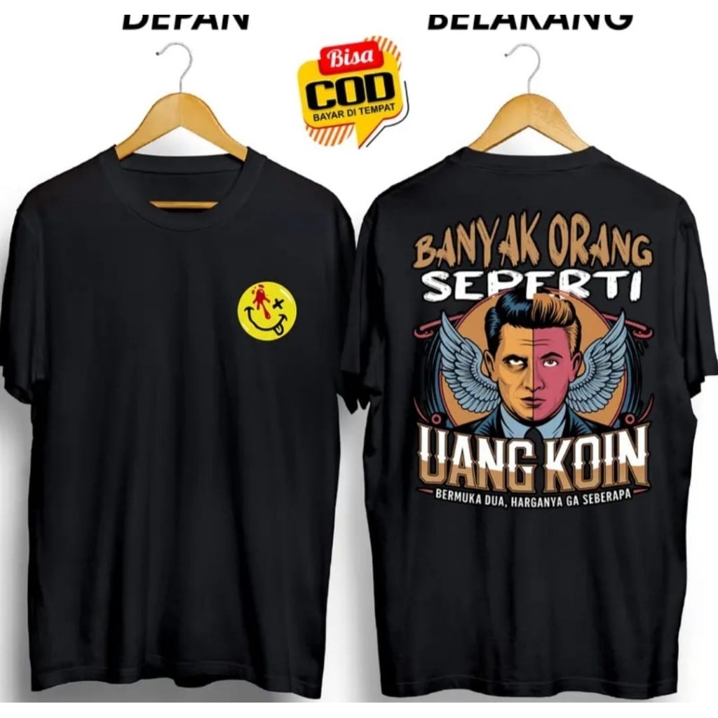 KAOS DISTRO PRIA TERBARU II BANYAK ORANG SEPERTI UANG KOIN BERMUKA DUA TAPI HARGA GA SEBERAPA