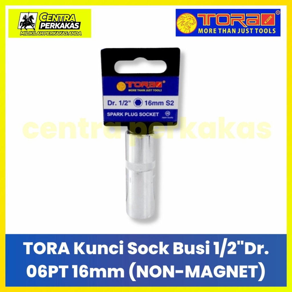 TORA Kunci Sok Busi 16mm (6PT) 1/2" DR Non Magnet / Spark Plug Socket Kunci Busi