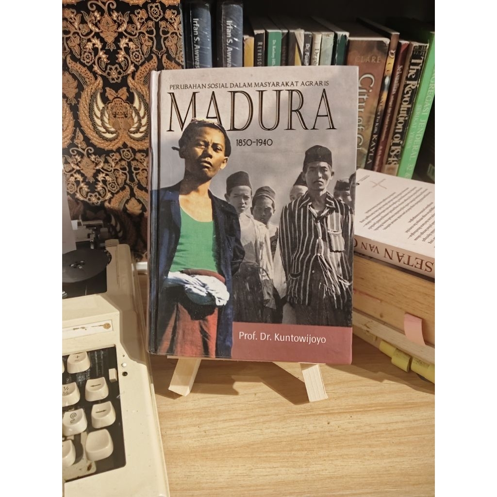 Perubahan Sosial Dalam Masyarakat Agraris MADURA 1850-1940