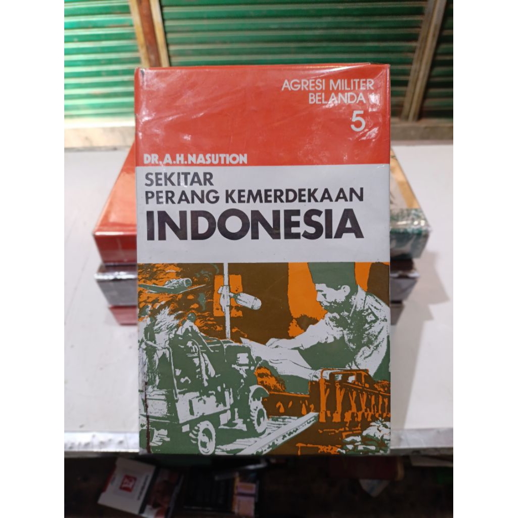 Buku Sekitar Perang Kemerdekaan Indonesia Jilid 5 ( Agresi Militer Belanda 1 ) - A. H. Nasution ( Or