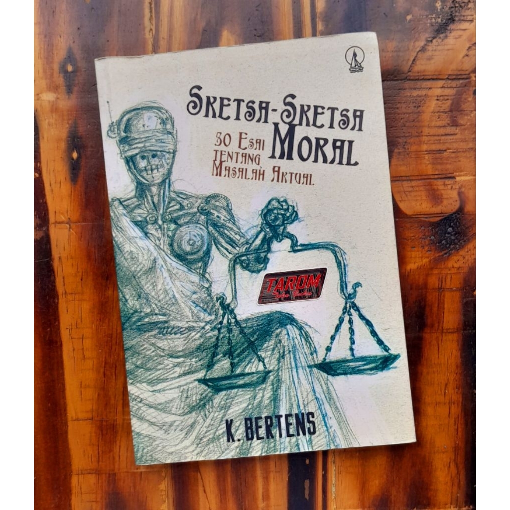 SKETSA-SKETSA MORAL (30 Esai Tentang Masalah Aktual) : K. Bertens