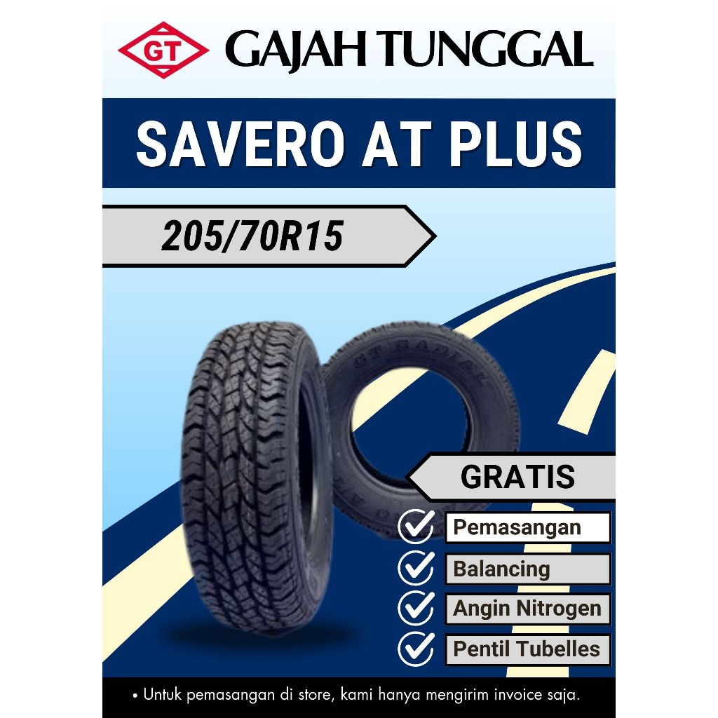 Ban mobil GT 205/70R15 Savero A/T Plus TUBELLES, GAJAH TUNGGAL 2057015, 205 70 15, 205/70/15, 205-70
