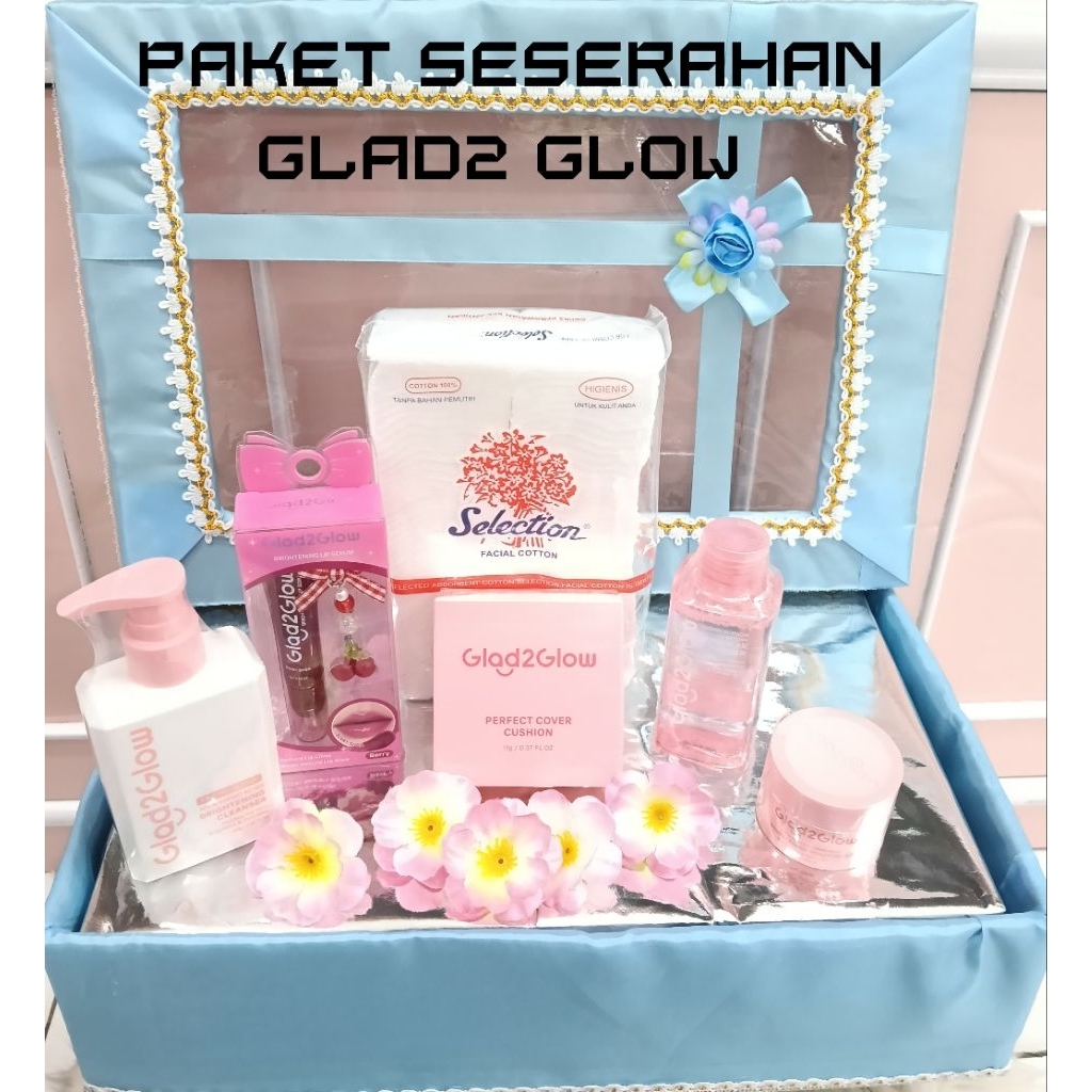 Paket SESERAHAN GLAD2GLOW BRIGHTENING/PAKET HANTARAN PERNIKAHAN/PAKET LAMARAN