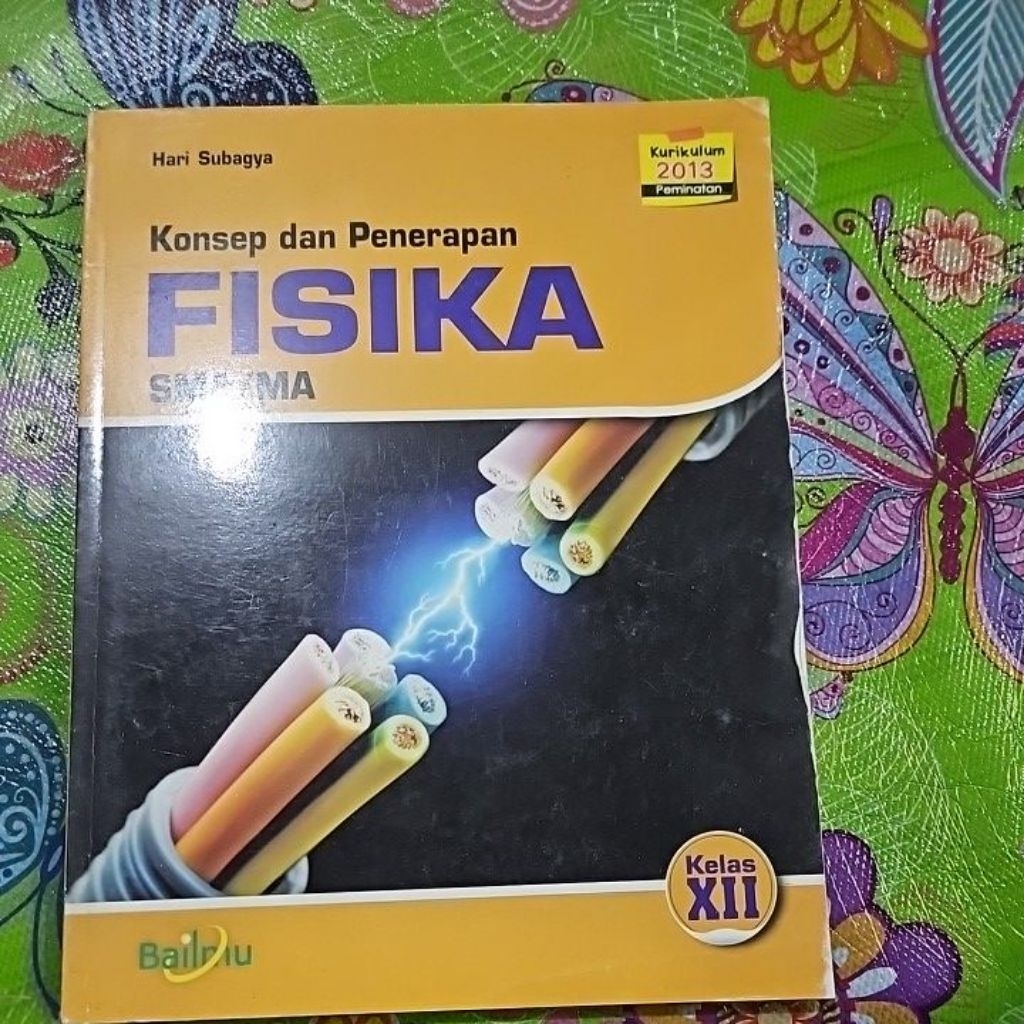 Fisika Kelas 12 Penerbit Bailmu Kurikulum 2013 ( CUCI GUDANG ) -A