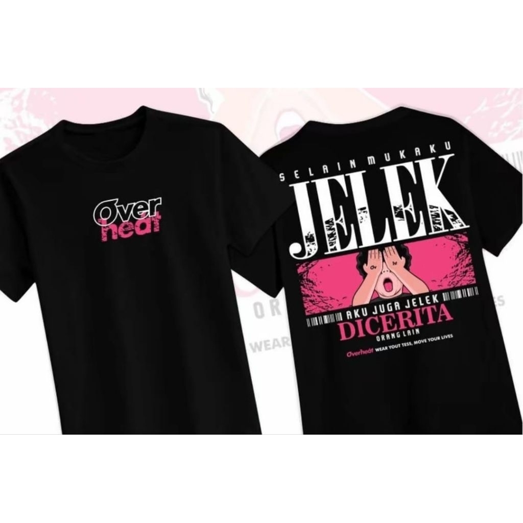 KAOS DISTRO PRIA PREMIUM II SELAIN MUKAKU JELEK AKU JUGA JELEK DI CERITA ORANG LAIN