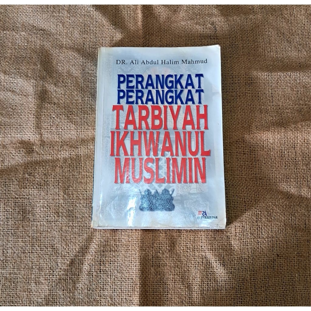PERANGKAT  PERANGKAT TARBIYAH IKHWANUL MUSLIMIN - DR. ALI ABDUL HALIM MAHMUD