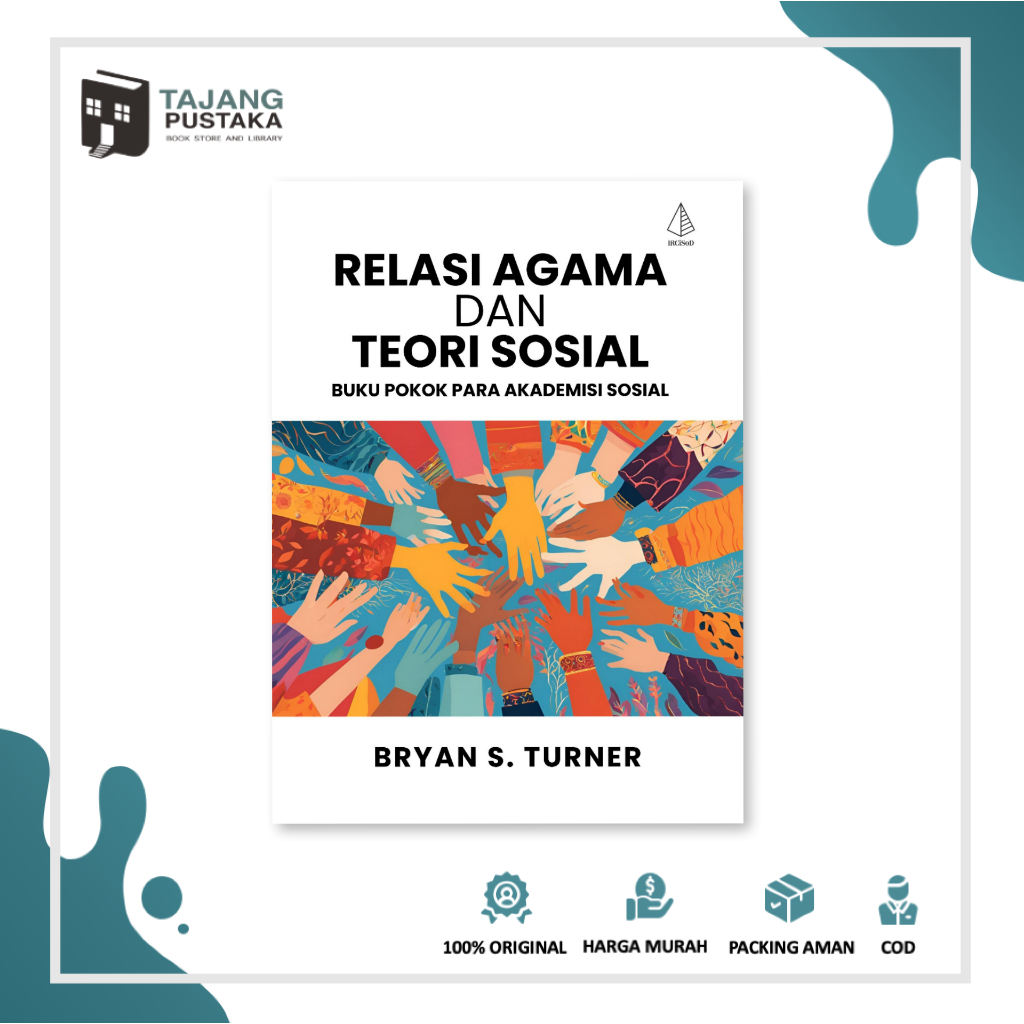 Buku Sosial Original - Relasi Agama dan Teori Sosial - Bryan Turner - Ircisod - Tajang Pustaka