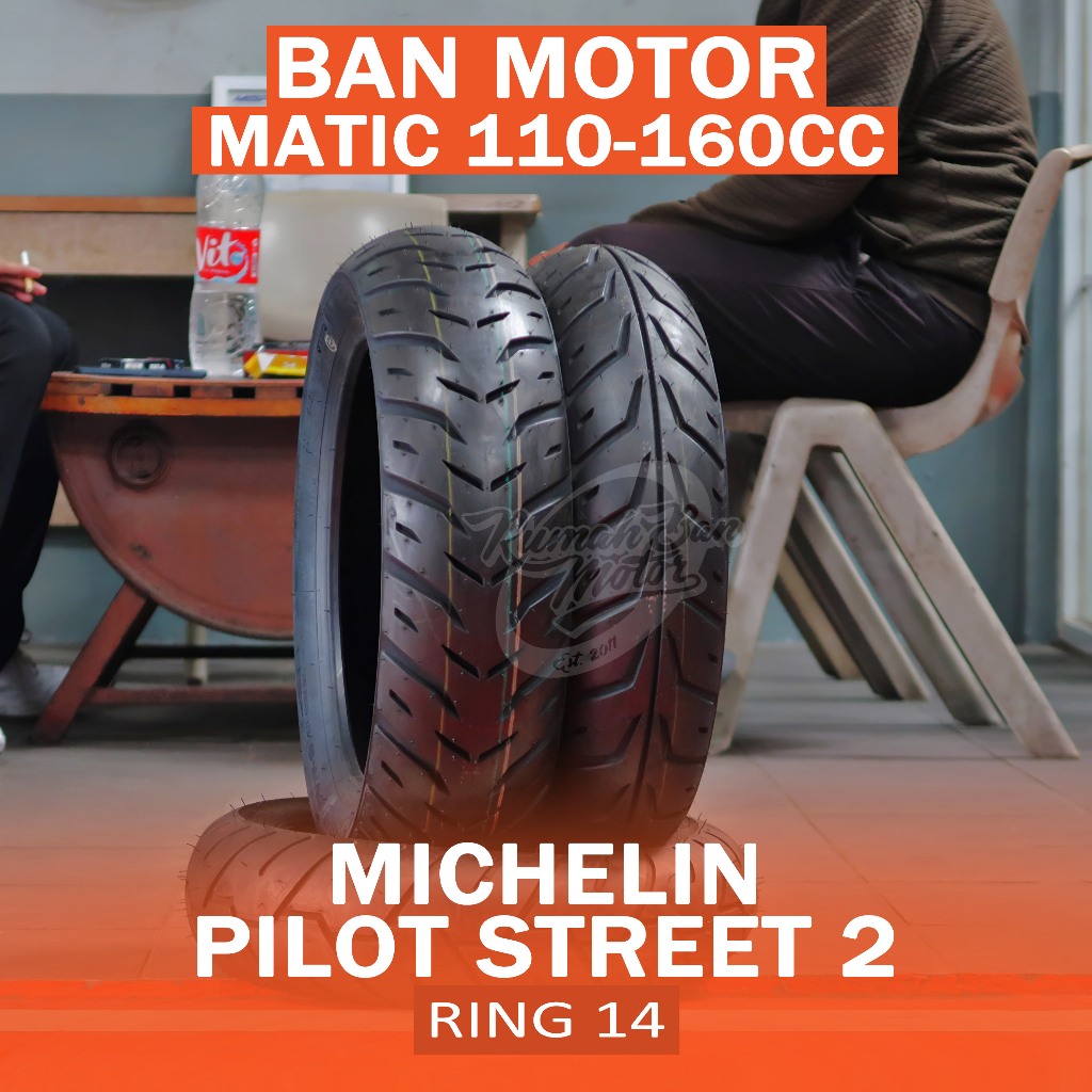 MICHELIN PILOT STREET 2 100/80-14 110/80-14 120/70-14 BAN MOTOR VARIO160 PCX 150 ,160