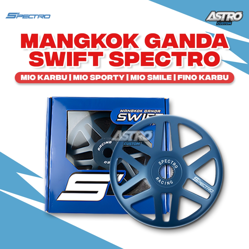 Spectro Mangkok Ganda Swift  Mio Smile Sporty Soul Fino Karbu Nouvo Custom Kartel Gredeg CVT Racing