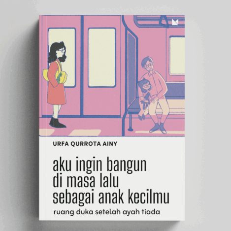 Aku Ingin Bangun Di Masa Lalu Sebagai Anak Kecilmu