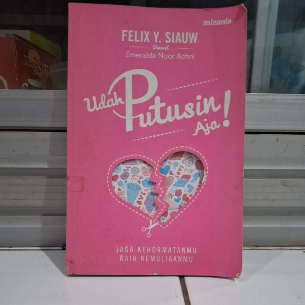 (Preloved) Buku Udah Putusin Aja, karya Ust Felix Y. Siauw