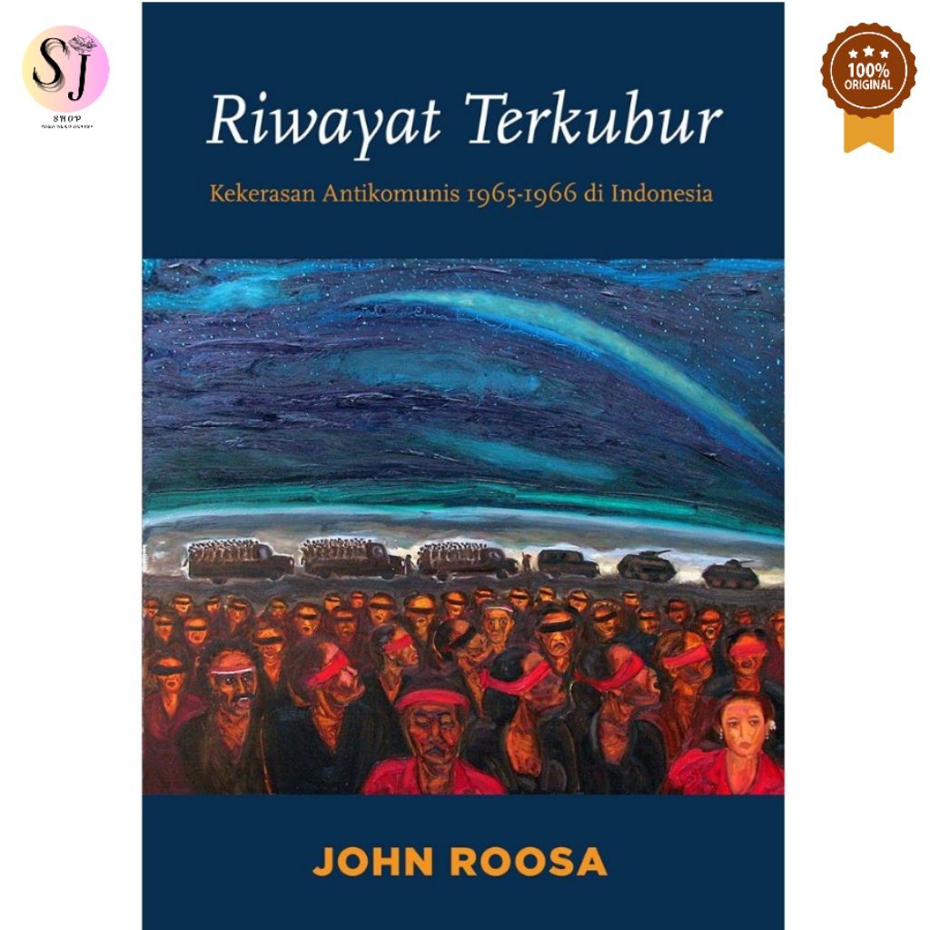 [New] Buku Riwayat Terkubur - John Roosa